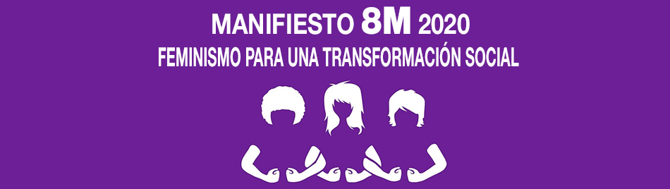 Manifiesto 8M: «FEMINISMO PARA UNA TRANSFORMACIÓN SOCIAL»
