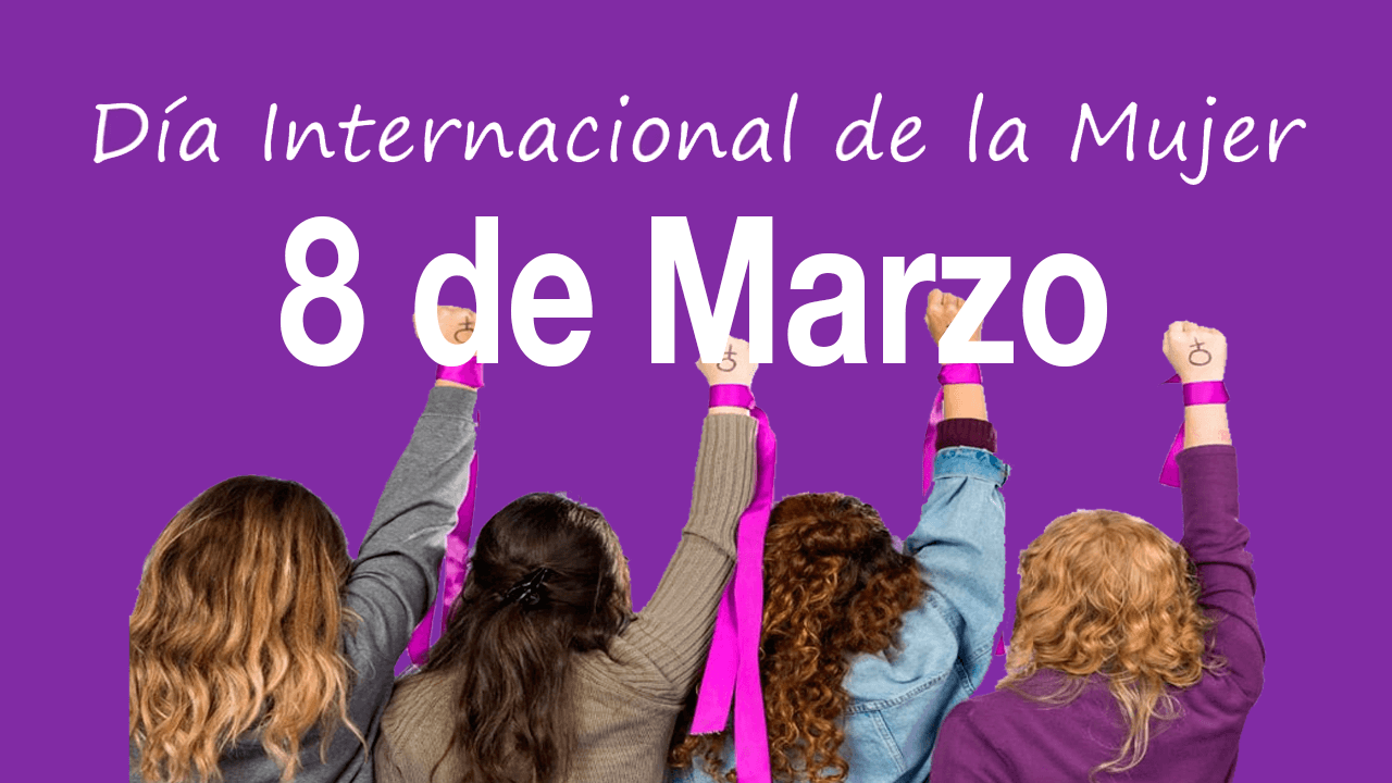 8 de marzo día Internacional de la mujer